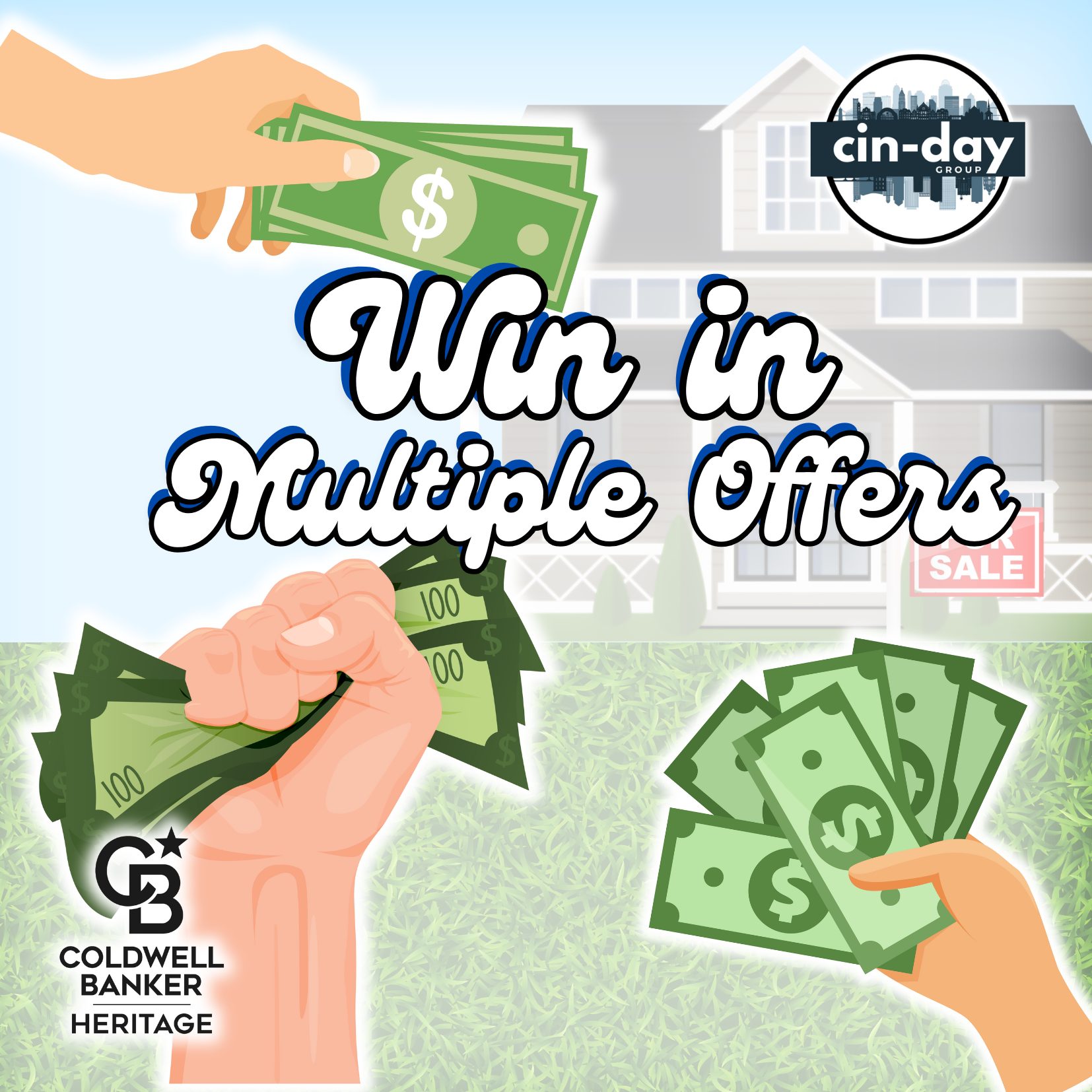 Illustration of hands holding cash in front of a house for sale, with text that says ‘Win in Multiple Offers.’ Real estate graphic by the Cin-Day Group, Coldwell Banker Heritage, Monroe Ohio.