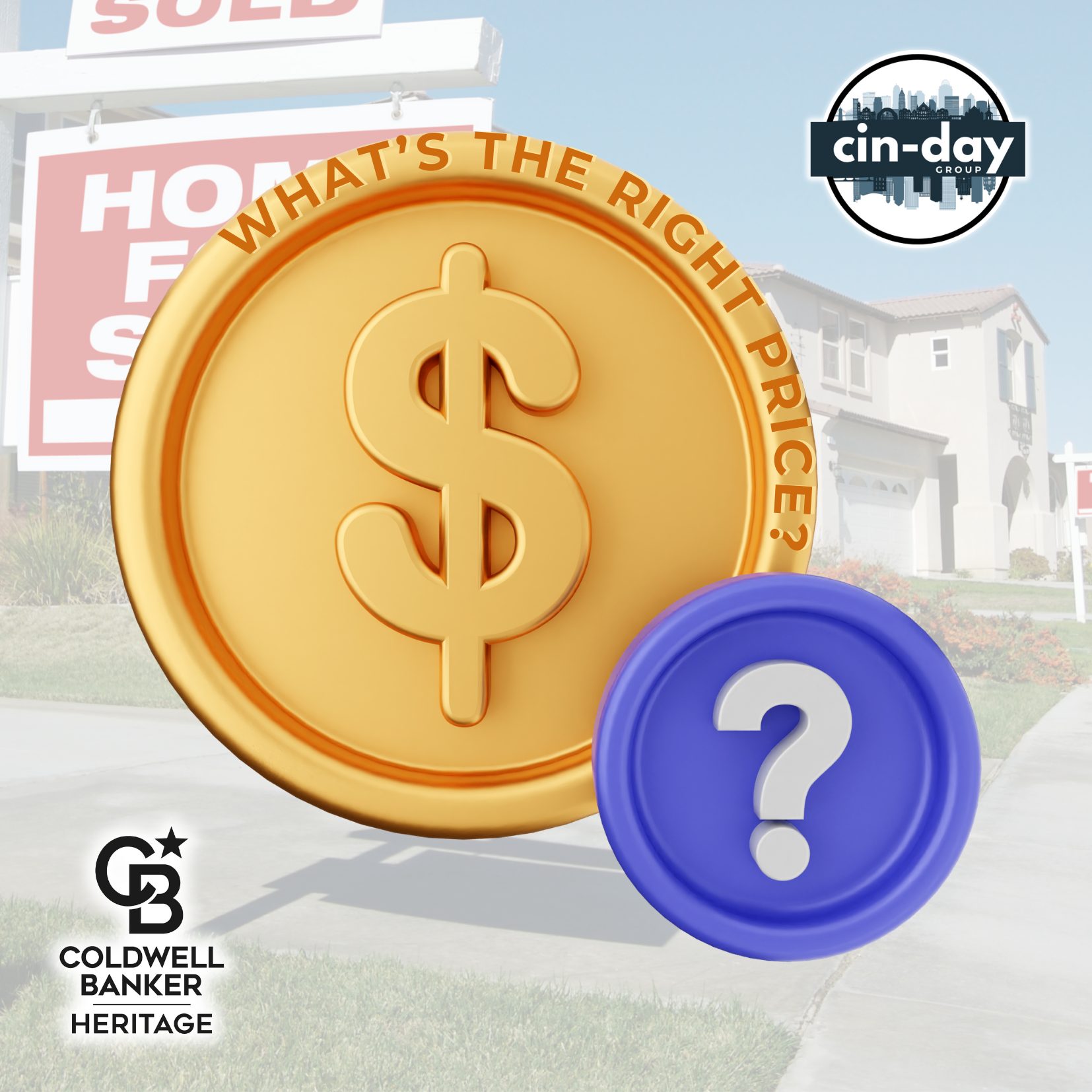 Graphic with dollar sign and question mark highlighting home pricing strategy by Cin-Day Group Realtors and Coldwell Banker Heritage